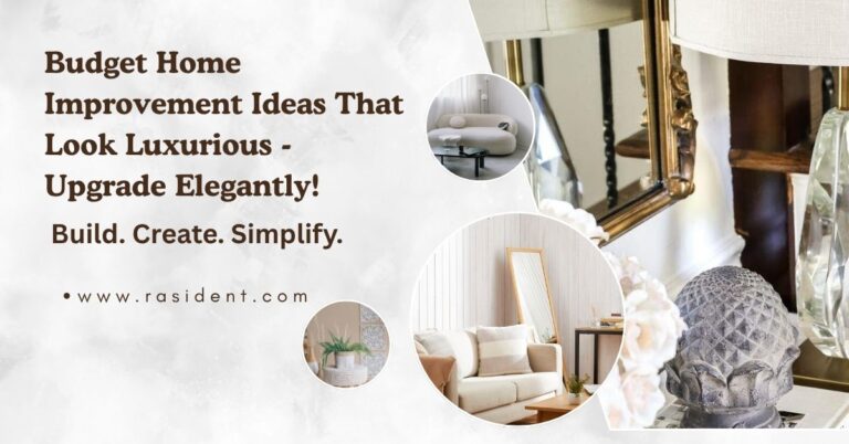 Budget Home Improvement Ideas That Look Luxurious