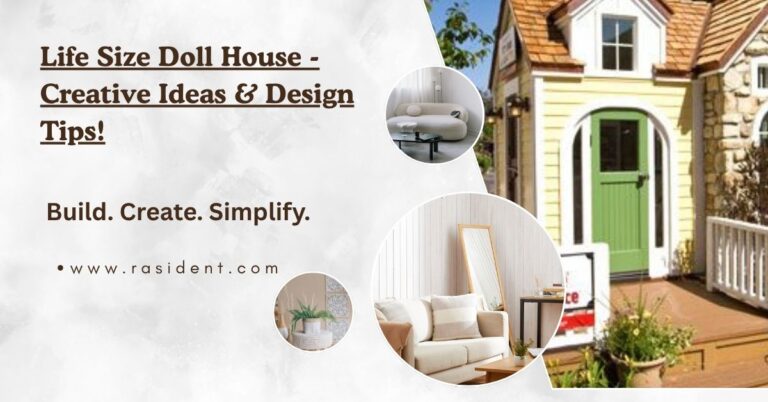 Life Size Doll House