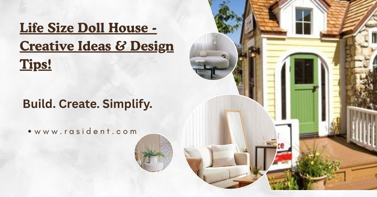 Life Size Doll House