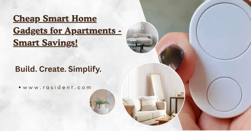 Cheap Smart Home Gadgets for Apartments