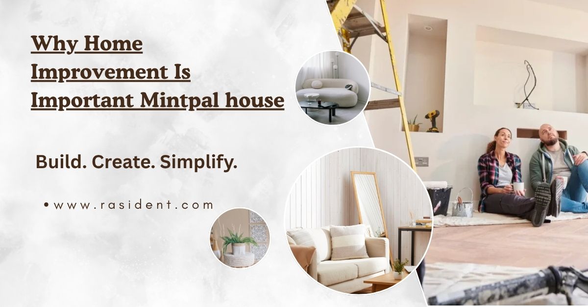 Why Home Improvement Is Important Mintpal house