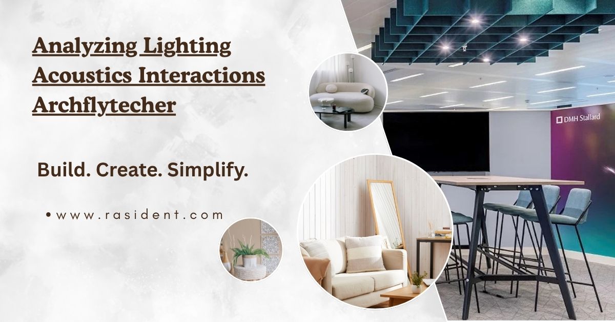 Analyzing Lighting Acoustics Interactions Archflytecher