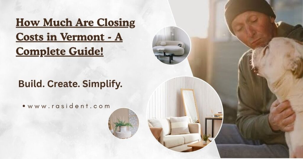 How Much Are Closing Costs in Vermont